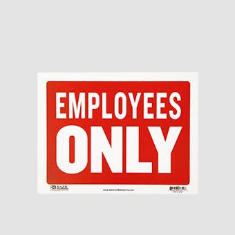 BAZIC Employees only sign_9"x12"