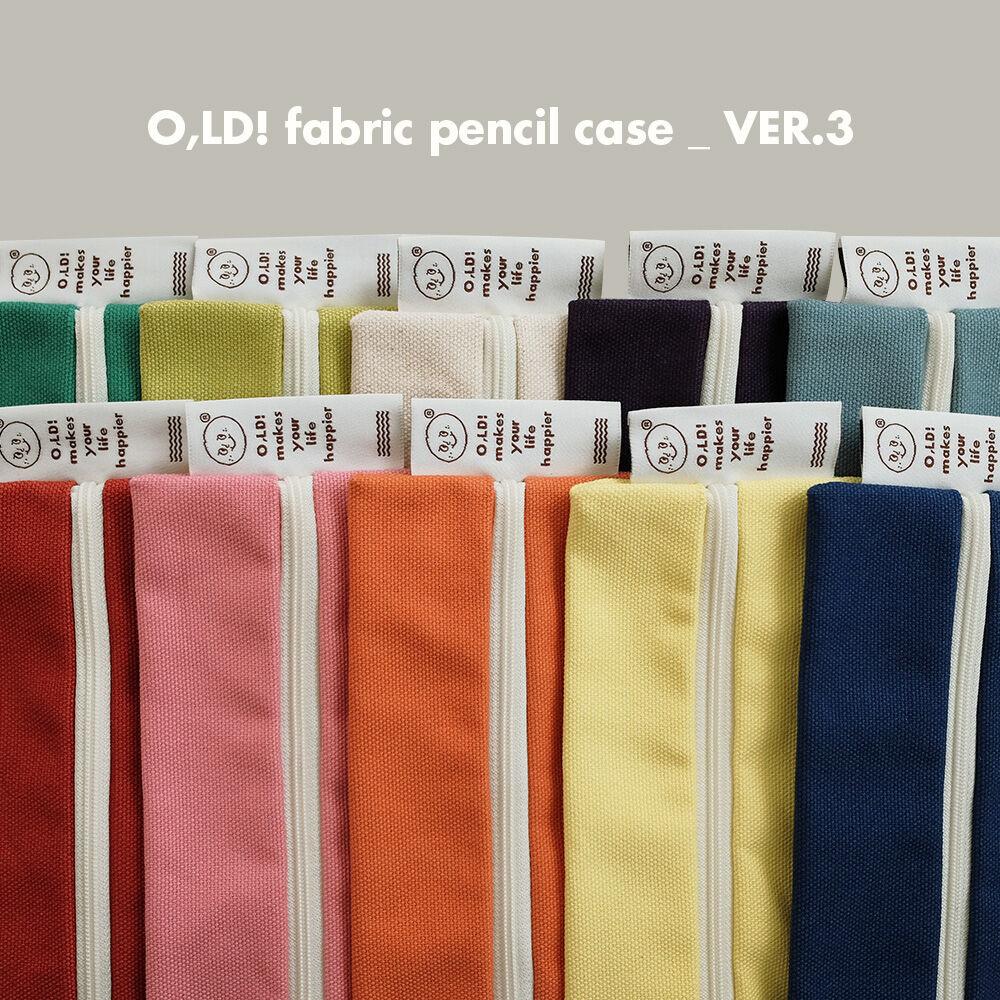 O,LD! fabric pen case _ VER.3