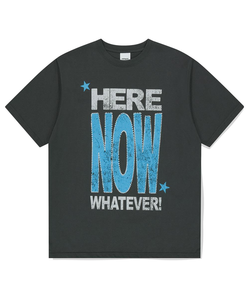 HERE NOW TEE[CHARCOAL]