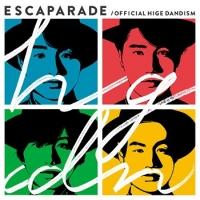 Official HIGE DANdism/エスカパレード [통상반]