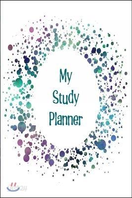 My Study Planner: Perfectly Plan Out Your Study and Revision Schedule for Your Exams Tests, and General School and College Life with a D