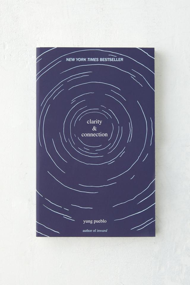 Clarity & Connection By Yung Pueblo