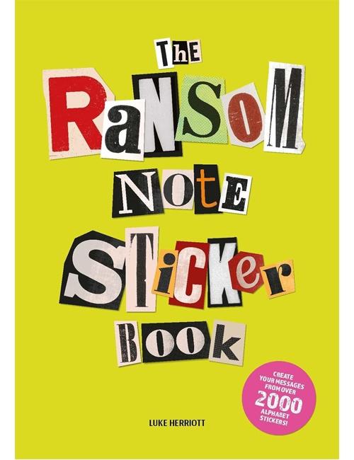 The Ransom Note Sticker Book: Thousands of letters for your anonymous messages