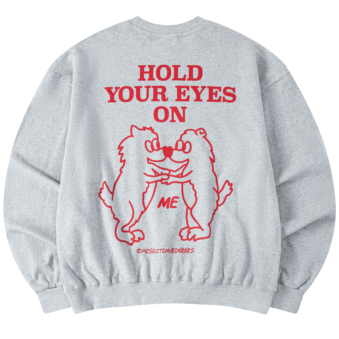 HOLD YOUR EYES ON → ME LIGHT SWEATSHIRT