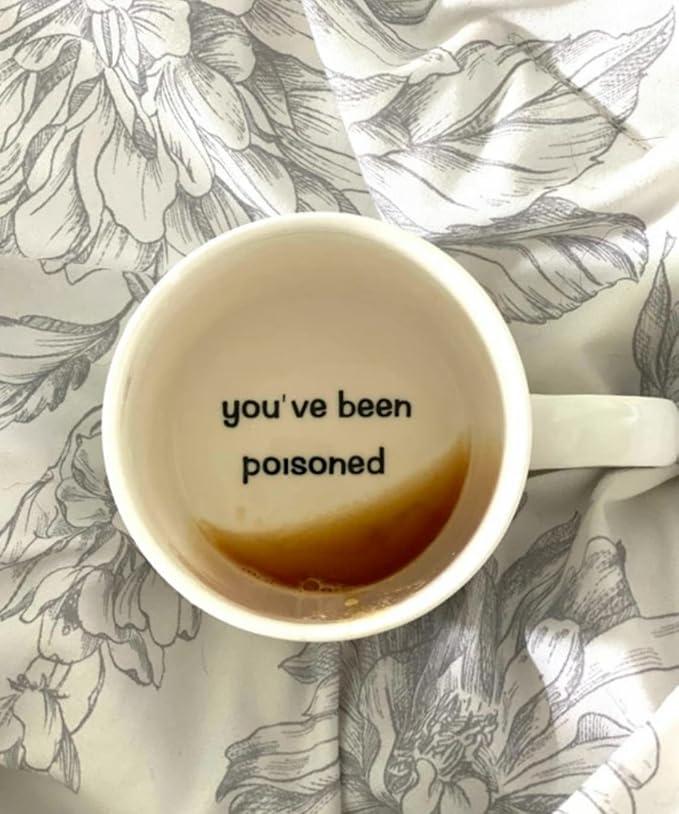 You've been poisoned coffee mug. Christmas gift. Funny coffee mug. Coffee humor. White ceramic mug. 14 ounces.