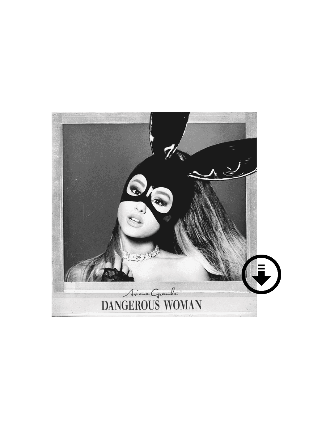 Dangerous Woman Digital Album