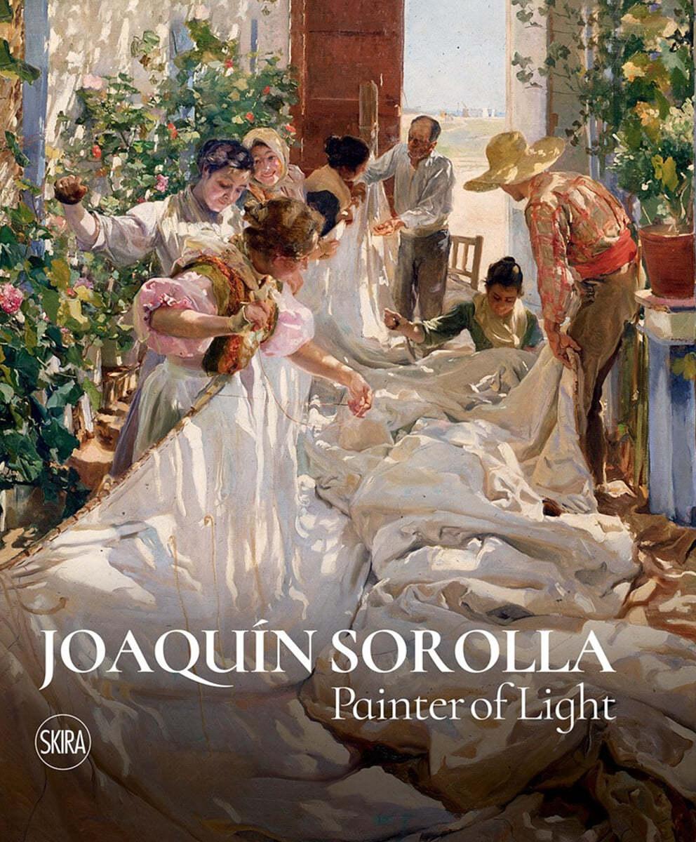 Joaquin Sorolla: Painter of Light - 예스24