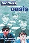 Brothers: From Childhood to "Oasis" - The Real Story by Gallagher, Paul, Christian, Terry ( 1996 )