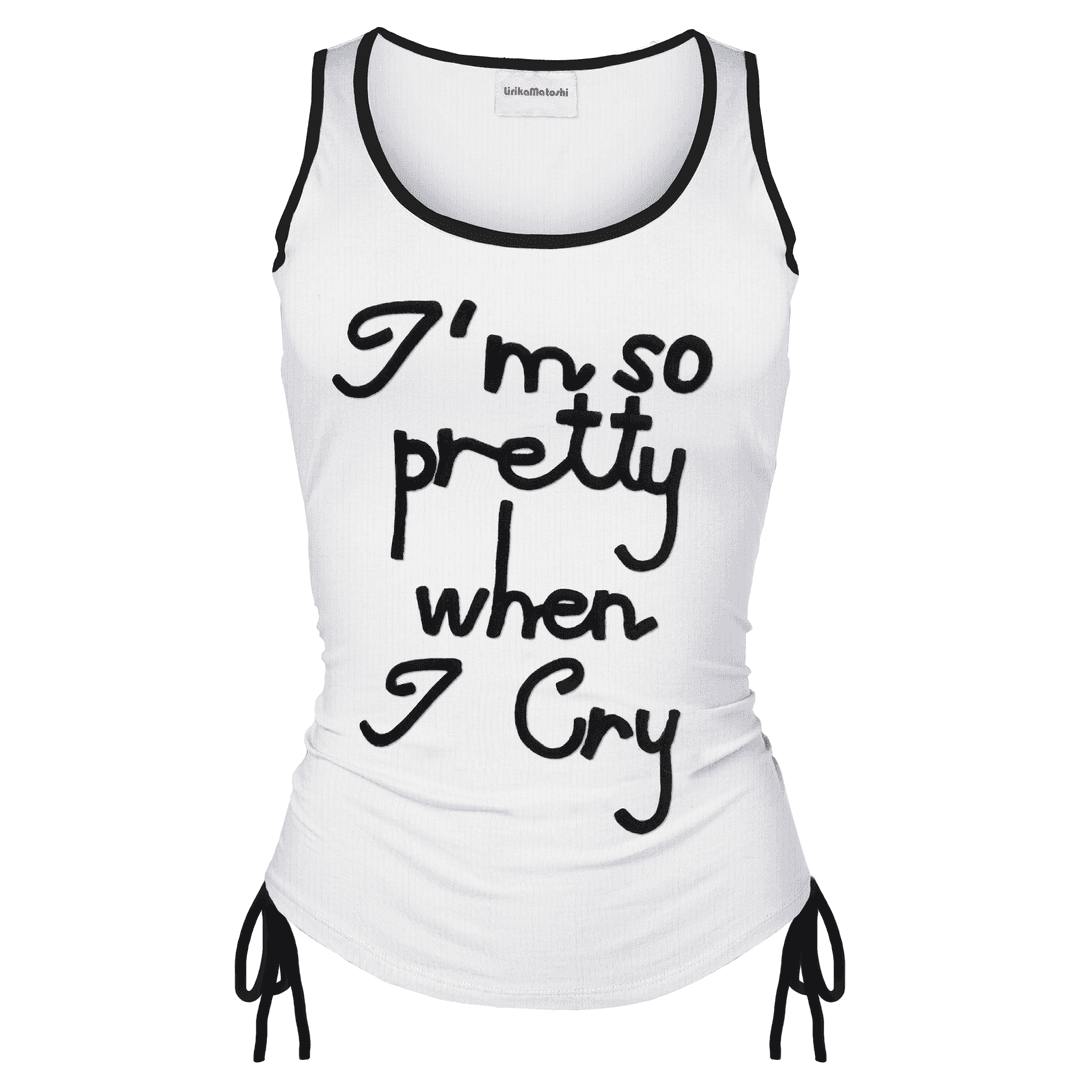 I'm So Pretty When I Cry Tank Top