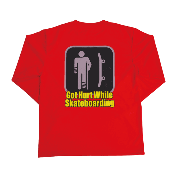 Got Hurt While Skateboarding Dry Long-sleeved (red)