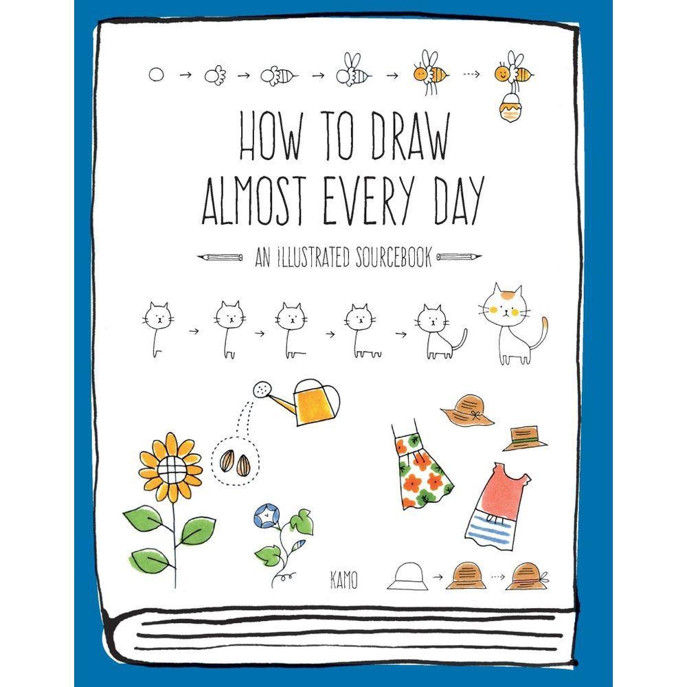 How to Draw Almost Every Day