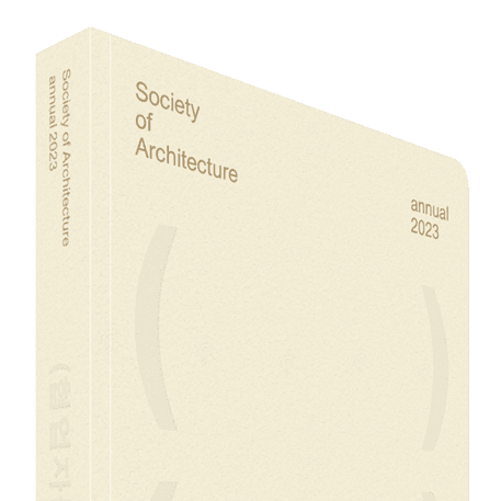 Society of Architecture annual 2023 (협업자들)(고안하는 손)(허용오차)