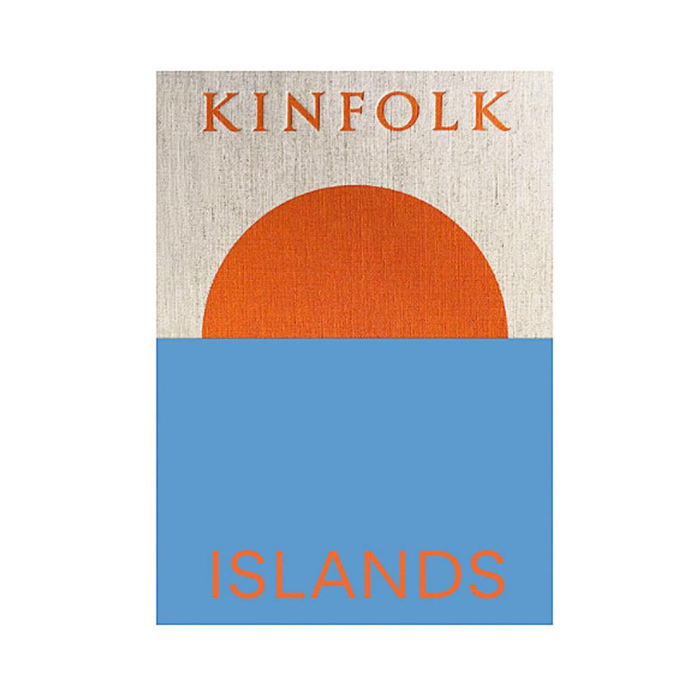 [KINFOLK]  킨포크 아일랜드: 세상에서 가장 멋진 섬과 해변을 여행하는 방법 [미국판 양장본].