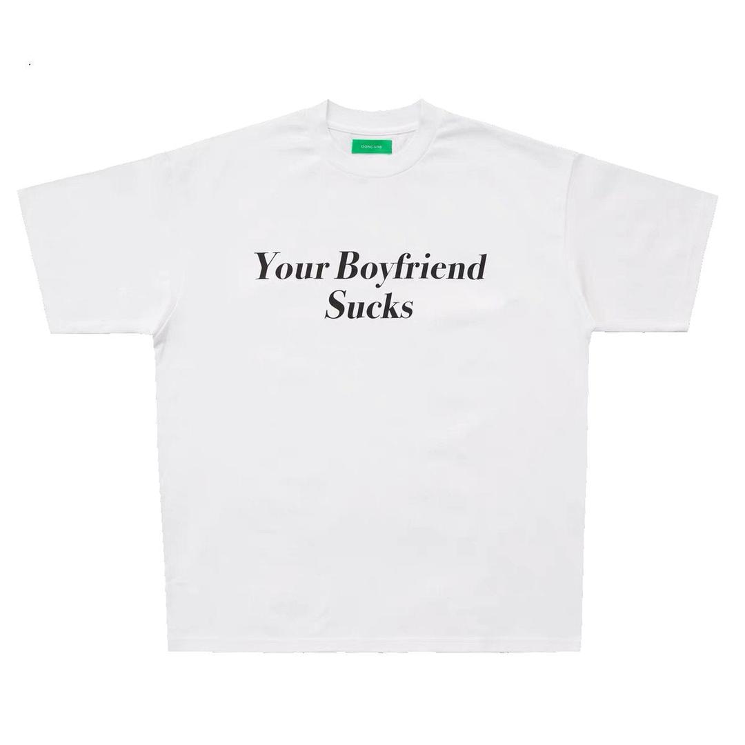 DONCARE "YOUR BF SUCKS Tee" - White - S