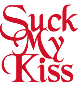 Suck My Kiss