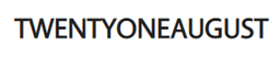 TWENTYONEAUGUST