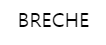 BRECHE