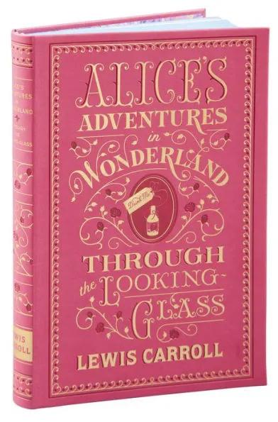 Alice's Adventures in Wonderland and Through the Looking Glass (Barnes & Noble Collectible Editions)|Paperback